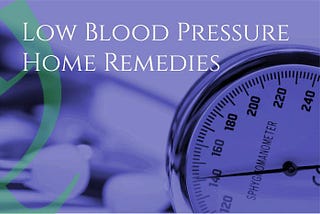 14 Home Remedies for Low Blood Pressure