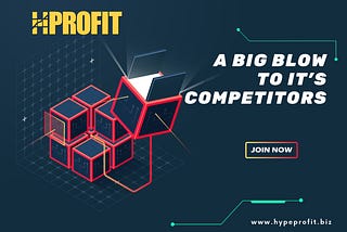 HypeProfit: A big blow to its competitors