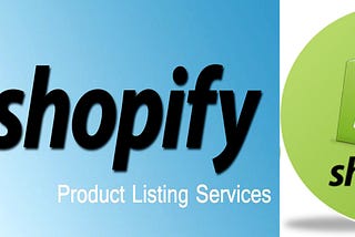 Shopify Product Upload/Listing Services, Shopify Store Optimization @Low Cost