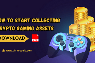 Download PDF for Collecting Crypto Gaming Assets