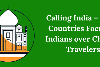 Calling India — Asian Countries Focus on Indians over Chinese Travelers