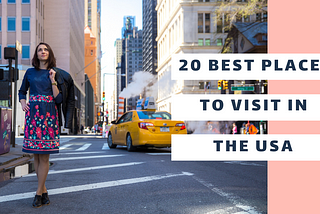 20 Best Places to visit in the USA