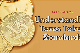 Tezos Token Standards Simply Explained