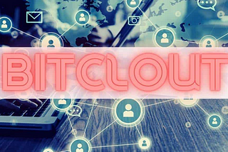 Content Creators Find New Way To Monetize Their Brands Via Bitclout