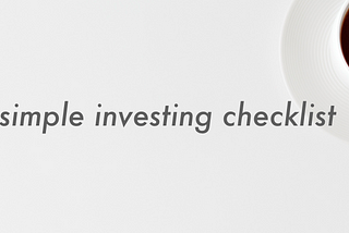 My Investing Checklist
