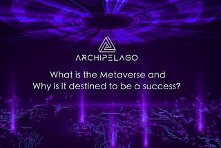 What is the Metaverse and why is it destined to be a success?