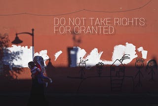 Do not take rights for granted