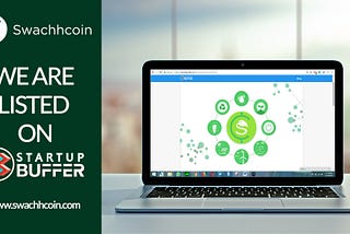 Swachhcoin is now listed on @startupbuffer
Check out the link for more info.