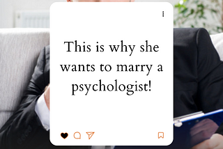 Why She Dreams of Marrying a Psychologist