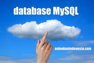 Membuat database MySQL | Onlenkan Indonesia