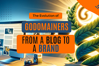 The Evolution of GoDomainers: From a Blog to a Brand