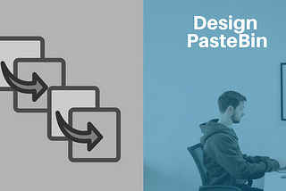 Pastebin System Design