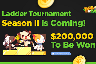 DNAxCAT Ladder Tournament Season II is Coming!