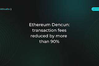 Ethereum Dencun: Transactions Fees Drop by More Than 90%