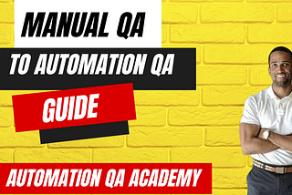 SDET / Automation QA Academy Self Taught Guide