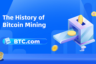 The History of Bitcoin Mining