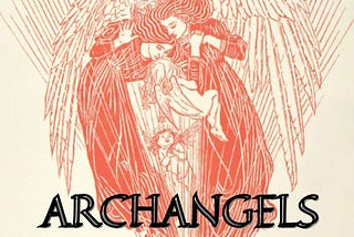 Everything You Wanted to Know about the Four Primary Archangels