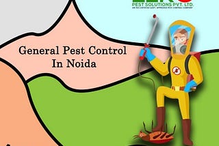 General pest control in Noida