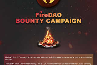 🔥 FireDAO Bounty Campaign Announcement 🔥