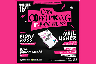 🇬🇧 Can coworking unf*ck Work? 🇬🇧