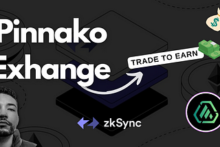 Pinnako Exchange: A New DEX on zkSync — A Comprehensive Review