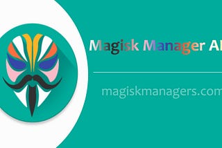 Magisk Manager APK