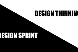 Design Sprint vs Design Thinking