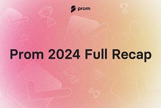 Prom 2024 Recap