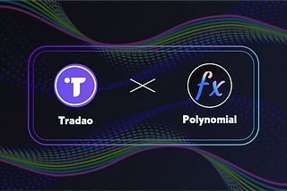Tradao x Polynomial: A New Era for Decentralized Derivatives Trading