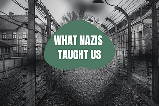 Nazi Germany Has a Few Lessons to Teach Us Still