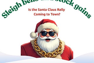 Sleigh Bells and Stock Gains. Is the Santa Claus Rally Coming to Town?
