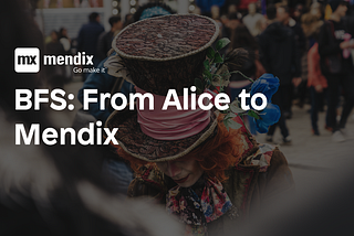 BFS: From Alice to Mendix