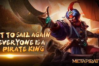 MetaPirate Everyone is a Pirate King Event