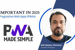 What Are Progressive Web Apps (PWAs) and Why Are They Important in 2025?