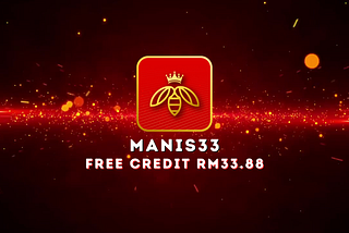 Manis33 — Claim Manis33 Free Credit RM33.88