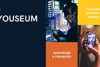 YOUSEUM, crea tu experiencia en el museo: UX/UI Case Study.