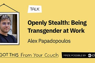 Openly Stealth: Being transgender at work