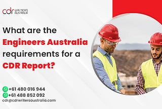 What are the Engineers Australia requirements for a CDR Report?