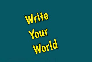Submission Guidelines for “Write Your World”