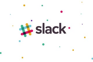 We’ve moved to Slack