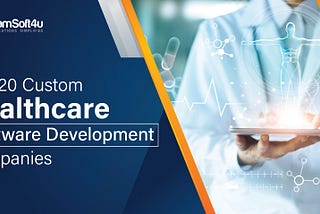 Custom Healthcare Software Development Company