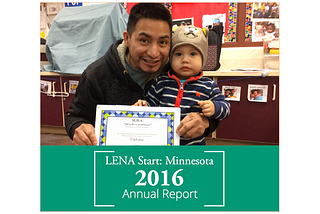 LENA Start: Minnesota’s 2016 Annual Report Released