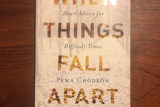 Love Letter #6, When Things Fall Apart by Pema Chödrön