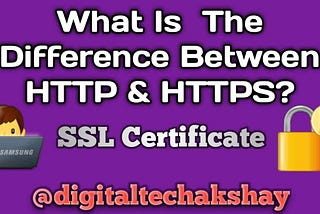 Difference between HTTP & HTTPS