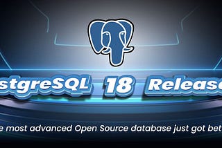PostgreSQL 18 Resmi Diluncurkan dengan Performa Lebih Cepat dan Upgrade Lebih Mulus
