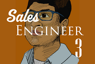 Becoming a Sales Engineer Part 3: Changing Course