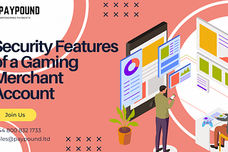 Security Features of a Gaming Merchant Account