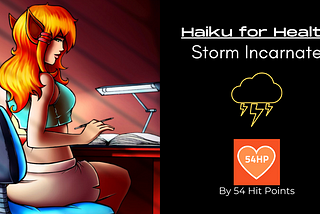 Haiku for Health: Storm Incarnate