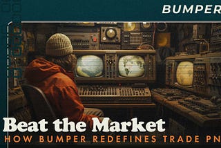 Beating the Market: How Bumper Redefines Trade PnL