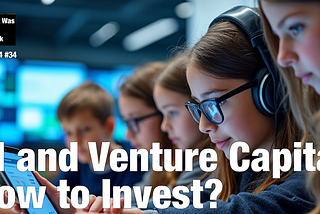 AI and Venture Capital: How to Invest?